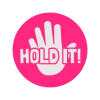 HOLD IT!